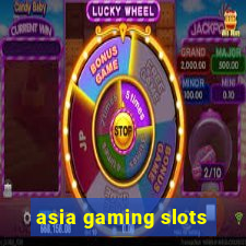 asia gaming slots