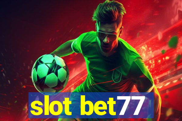 slot bet77