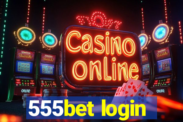 555bet login