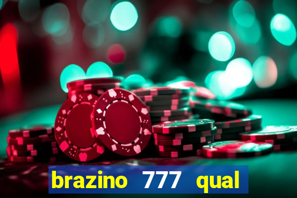 brazino 777 qual melhor jogo