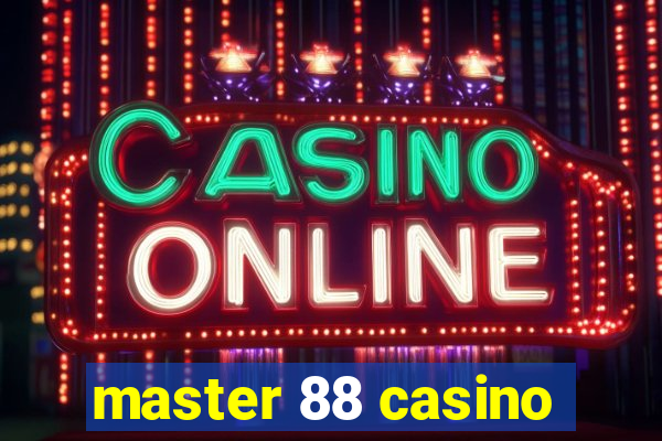 master 88 casino