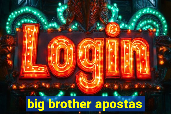 big brother apostas