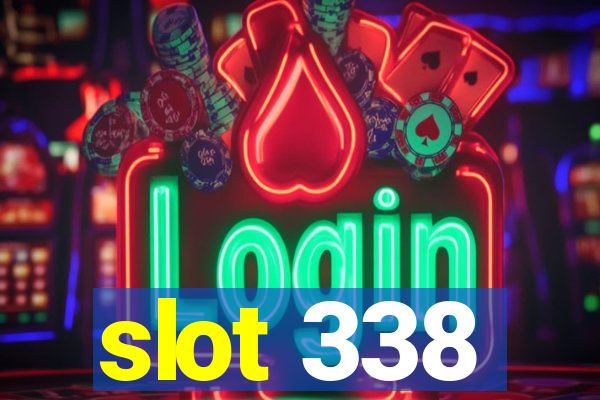 slot 338