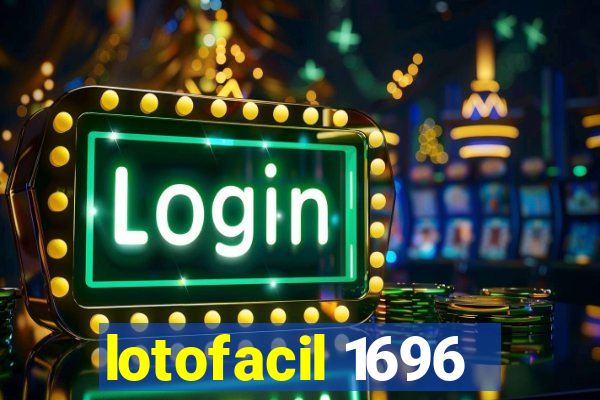 lotofacil 1696