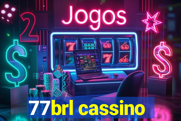 77brl cassino