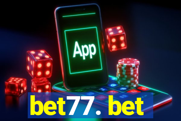 bet77. bet