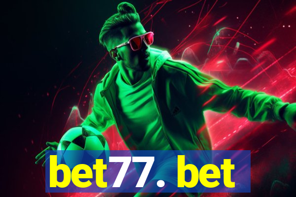 bet77. bet