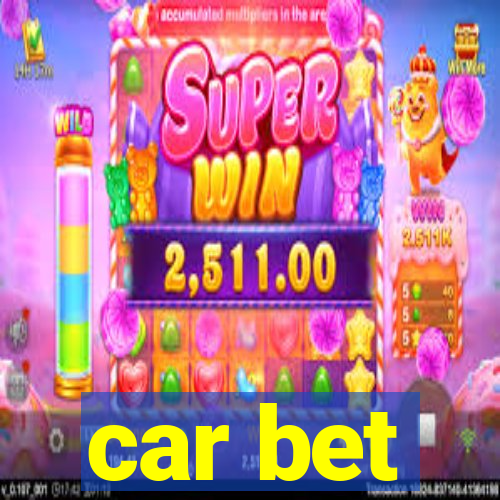 car bet