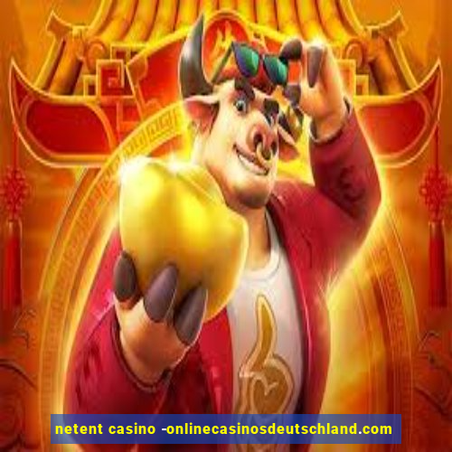 netent casino -onlinecasinosdeutschland.com