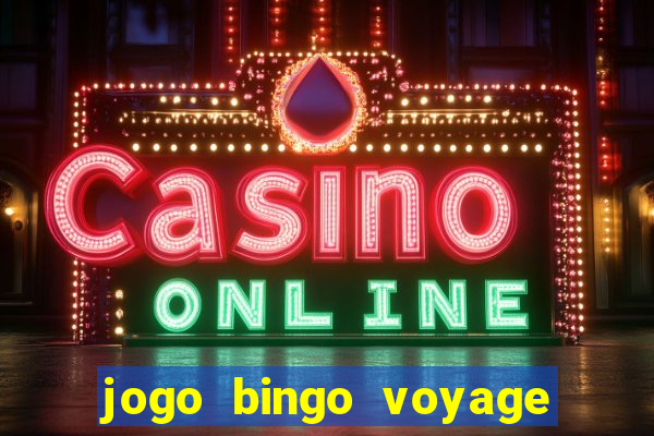 jogo bingo voyage paga de verdade