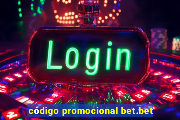 código promocional bet.bet