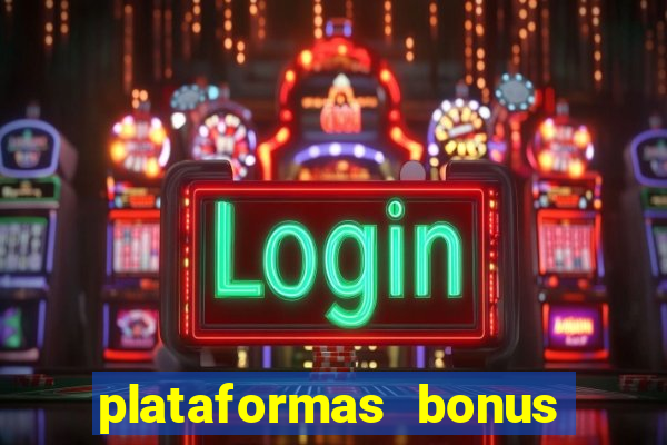 plataformas bonus no cadastro