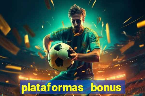 plataformas bonus no cadastro