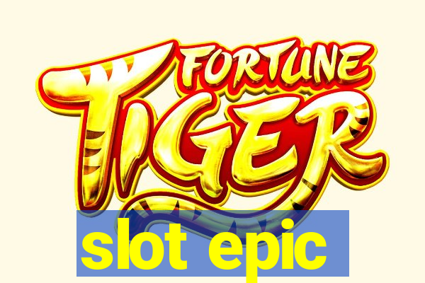 slot epic