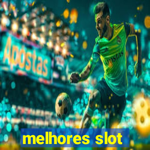 melhores slot