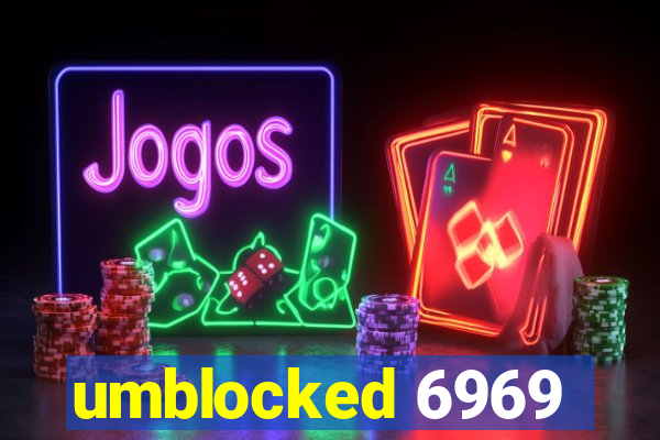 umblocked 6969