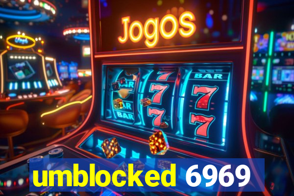 umblocked 6969