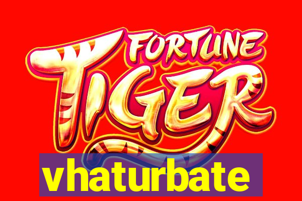 vhaturbate