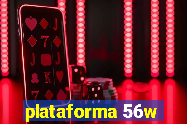 plataforma 56w