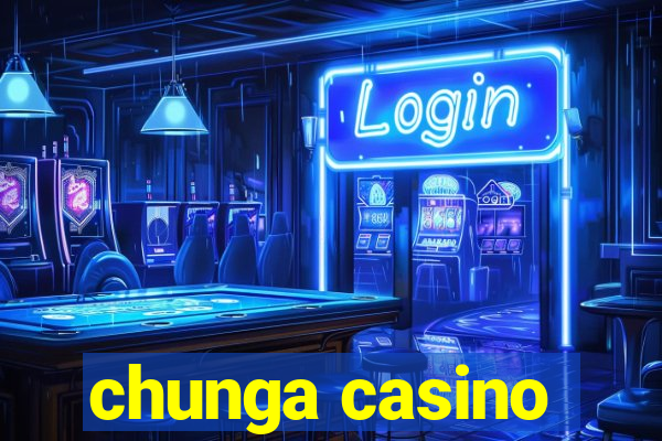 chunga casino