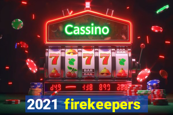 2021 firekeepers casino 400