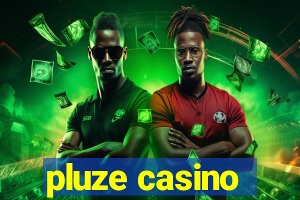 pluze casino