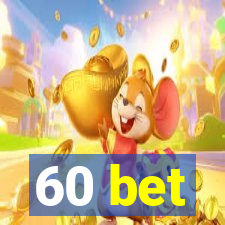 60 bet