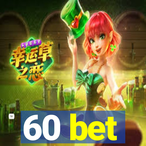 60 bet