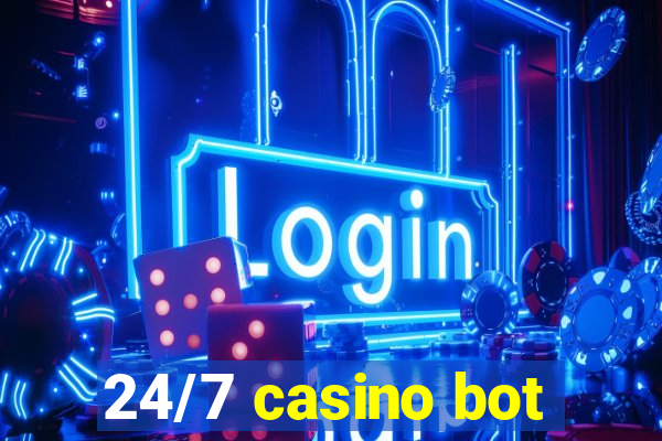 24/7 casino bot