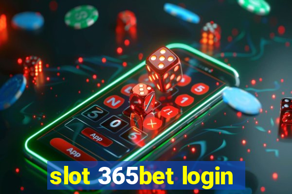 slot 365bet login