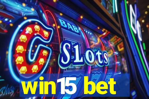 win15 bet