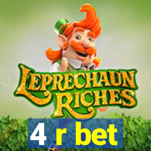 4 r bet