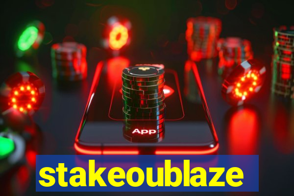 stakeoublaze