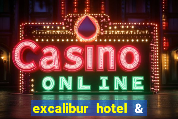 excalibur hotel & casino in las vegas