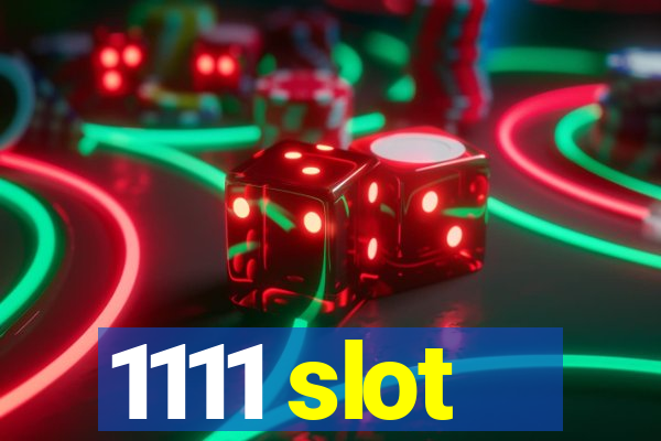 1111 slot