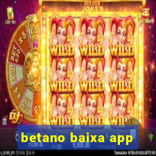 betano baixa app