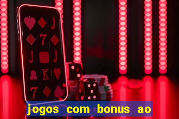 jogos com bonus ao se cadastrar