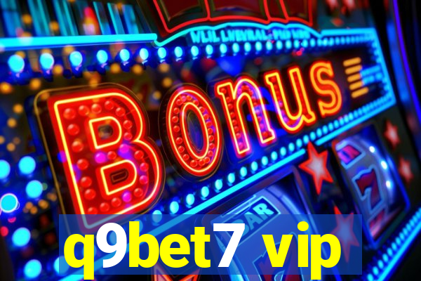 q9bet7 vip