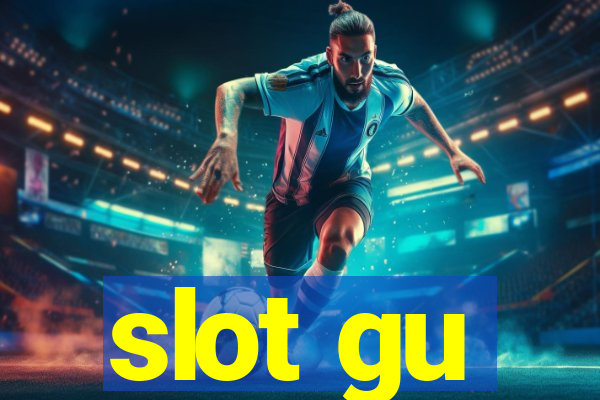 slot gu