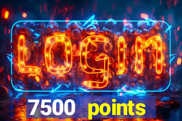 7500 points privilege casino