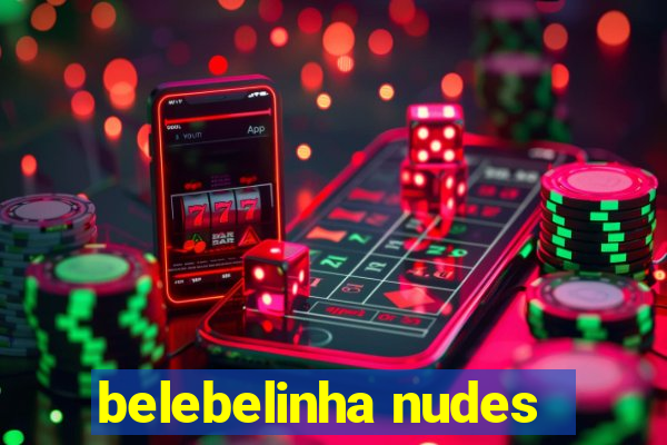 belebelinha nudes