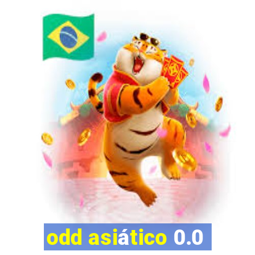 odd asiático 0.0