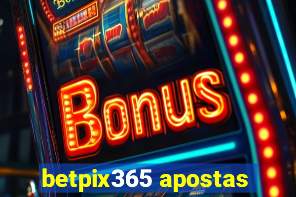 betpix365 apostas