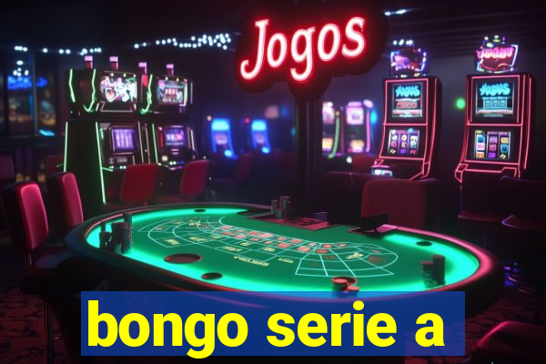 bongo serie a