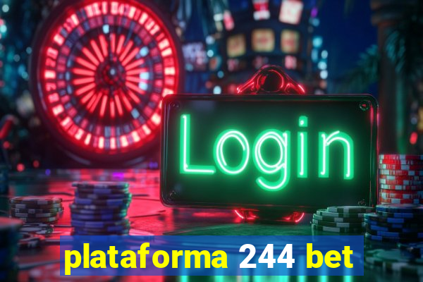 plataforma 244 bet