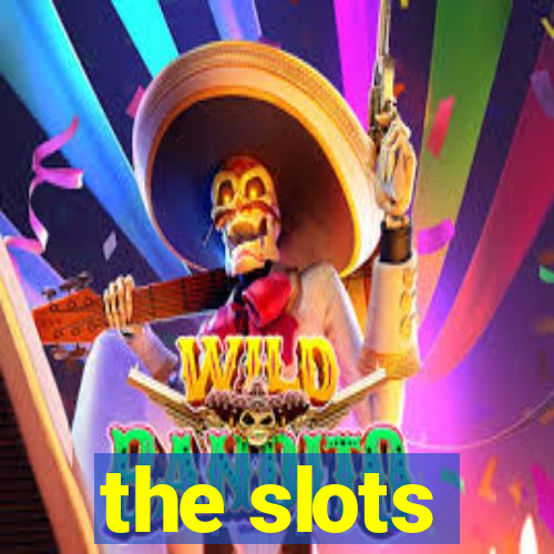 the slots