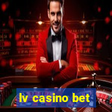 lv casino bet