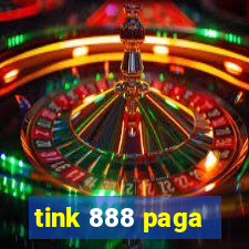 tink 888 paga