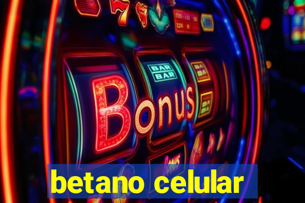 betano celular