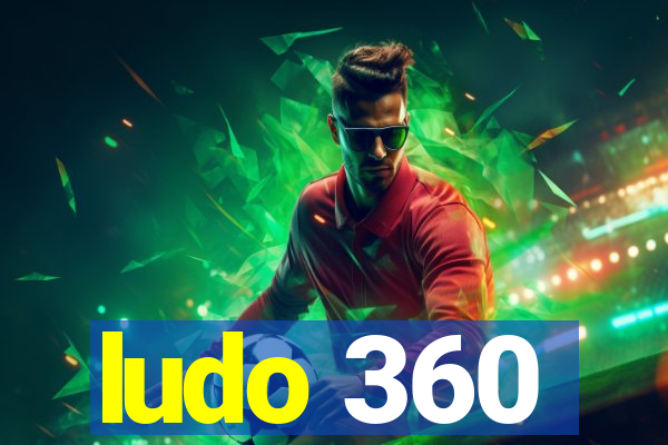 ludo 360